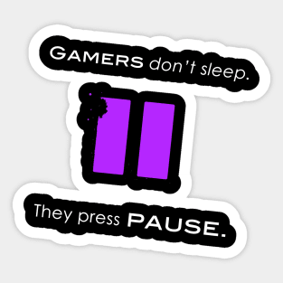 Gamers don't sleep 2 Sticker